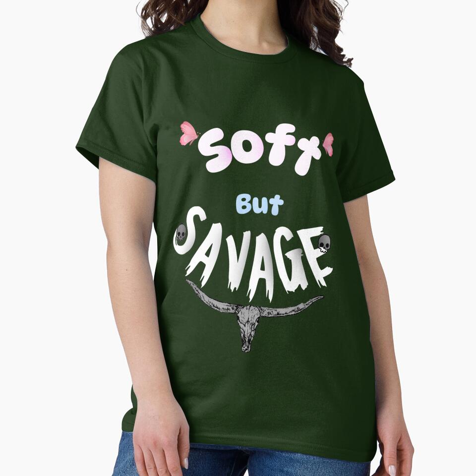 Soft But Savage. by Soft Rage Unisex T-shirt, Sweatshirt, Hoodie, Long Sleeve Tee